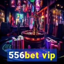 556bet vip